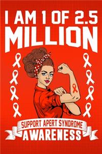 I'm 1 Of Of 2.5 Million Support Apert Syndrome Awareness