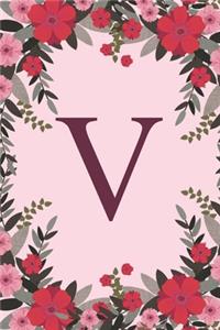 V: Name Monogram Initial V Pink Floral 6x9" Lined Notebook/Journal Gift Idea For Girls, Women, School, College and Work