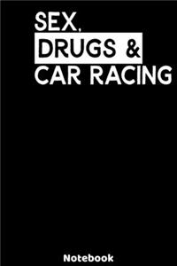 Sex, Drugs and Car Racing Notebook
