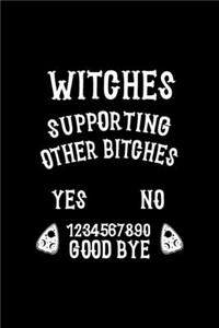 Witches Supporting Other Bitches YES NO 1234567890 Good Bye