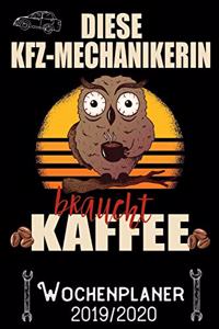 Diese KFZ-Mechanikerin braucht Kaffee - Wochenplaner 2019 - 2020