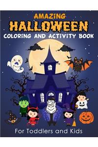 Amazing Halloween Coloring and Activity Book For Toddlers and Kids