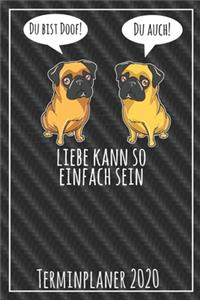 Du bist doof! Du auch! Liebe kann so einfach sein Terminplaner 2020