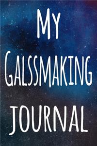 My Glassmaking Journal