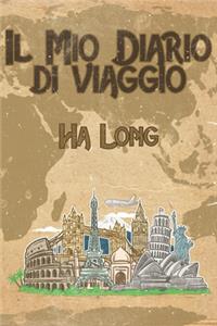 Il mio diario di viaggio ha Long: 6x9 Diario di viaggio I Taccuino con liste di controllo da compilare I Un regalo perfetto per il tuo viaggio in ha Long (Vietnam) e per ogni viaggia