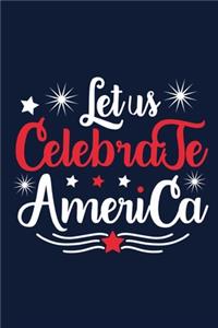 Let Us Celebrate Amercia