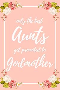 Only the Best Aunts Get Promoted To Godmother