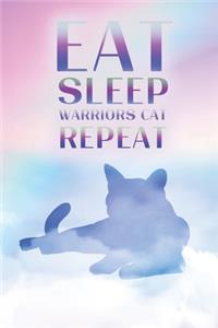 Eat Sleep Warrior Cats Repeat