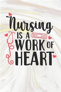 Nursing Is A Work of Heart
