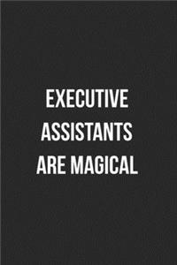 Executive Assistants Are Magical
