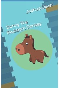 Donny The Stubborn Donkey