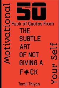 50 Fuck of Quotes From THE SUBTLE ART OF NOT GIVING A Fuck