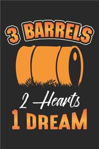 3 Barrels 2 Hearts 1 Dream