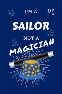 I'm A Sailor Not A Magician