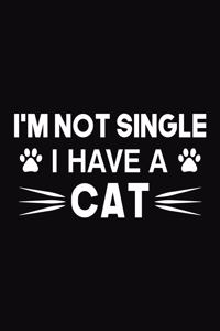 I'm Not Single I Have A Cat