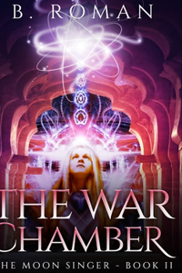 The War Chamber (The Moon Singer Book 2)