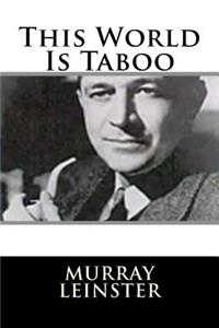This World Is Taboo