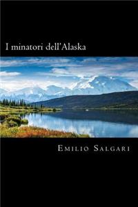 I minatori dell'Alaska (Italian Edition)