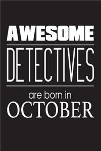 Awesome Detectives Are Born In October