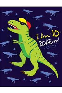 I Am 10 Roarrrr! Journal