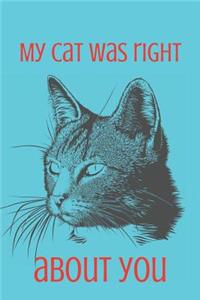 My Cat Was Right about You