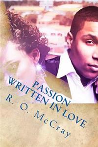 Passion Written in Love: Collection of Love Through Stories and Poems