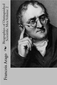 Biographies of Distinguished Scientific Men Volume 2
