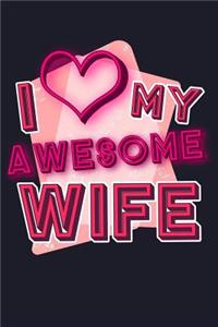 I Love My Awesome Wife