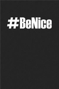 Hashtag Be Nice