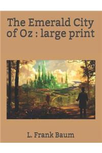 The Emerald City of Oz: Large Print