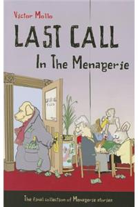 Last Call in the Menagerie