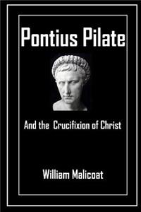Pontius Pilate and the Crucifixion of Christ
