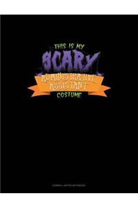 This Is My Scary Administrative Assistant Costume