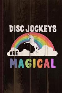 Disc Jockeys Are Magical Journal Notebook