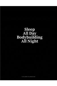 Sleep All Day Bodybuilding All Night: 6 Columns Columnar Pad