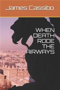 When Death Rode the Airways