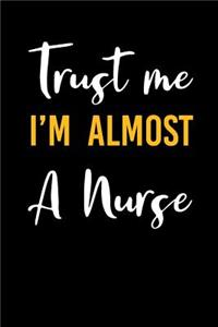 Trust Me I'm Almost a Nurse