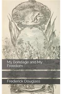 My Bondage and My Freedom