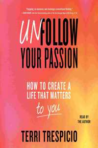 Unfollow Your Passion