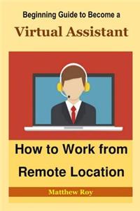 Beginning Guide to Become a Virtual Assistant