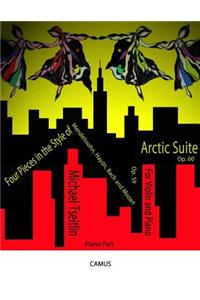 Four Pieces in the Style of Mendelssohn, Haydn, Bach & Mozart, Op. 59 and Arctic Suite, Op. 60. Piano Part
