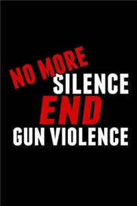 No More Silence End Gun Violence