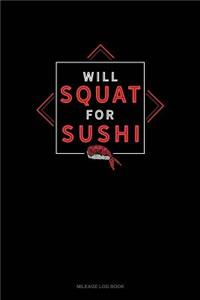 Will Squat for Sushi