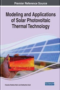 Modeling and Applications of Solar Photovoltaic Thermal Technology