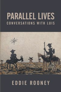 Parallel Lives (Conversations with Luis)