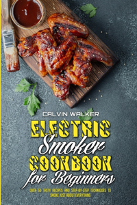 Electric Smoker Cookbook For Beginners