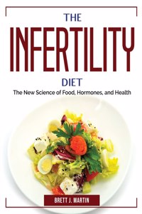 The Infertility Diet