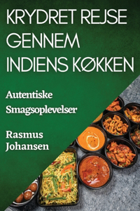 Krydret Rejse gennem Indiens Køkken