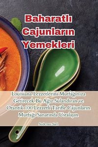 Baharatlı Cajunların Yemekleri