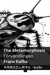 The Metamorphosis / Förvandlingen